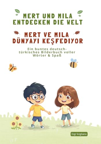 Kinderbuch Deutsch & Türkisch: Zweisprachiges Bilderbuch zum lernen: Erste Wörter und...