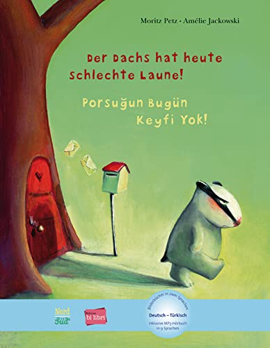 Der Dachs hat heute schlechte Laune! (Deutsch-Türkisch): Zweisprachiges Kinderbuch mit MP3-Hörbuch...
