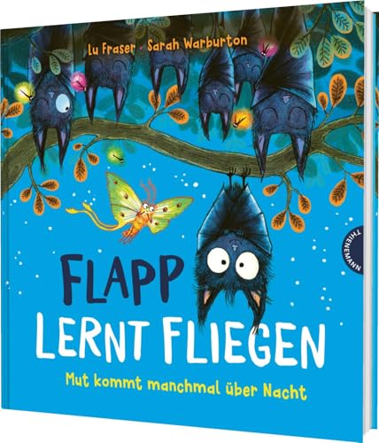 Flapp lernt fliegen: Mut kommt manchmal über Nacht | Bilderbuch über Selbstvertrauen für Kinder...