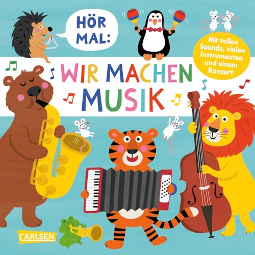 Hör mal (Soundbuch): Wir machen Musik: Pappbilderbuch über die Musikinstrumente für Kinder ab 2...