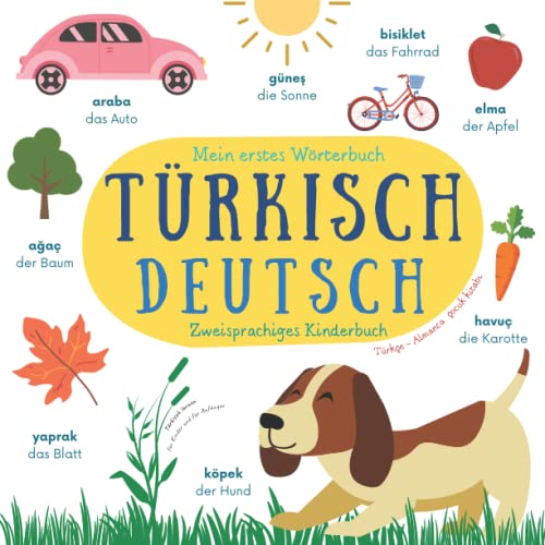 Mein Erstes Wörterbuch Türkisch Deutsch | Zweisprachiges Kinderbuch | Türkçe Almanca Çocuk...