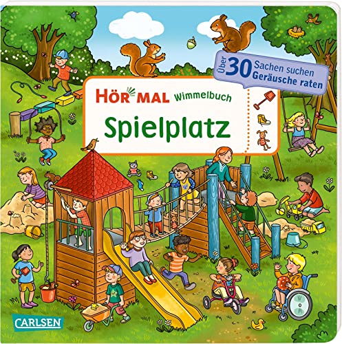 Hör mal (Soundbuch): Wimmelbuch: Spielplatz: Sachen suchen und Geräusche raten | Alltagsnaher...